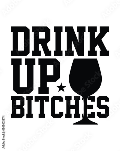 drink up bitches - Yoga Day SVG Design, Hand lettering inspirational quotes isolated on white background, used for prints on bags, poster, banner, flyer and mug, pillows.