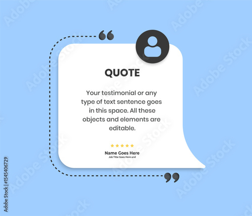 Creative Testimonial Editable Vector template, Quote template, speech bubbles, What our Clients Say, Review, Feedback, Infographic Template, positive and inspirational quote , text box design, rate us