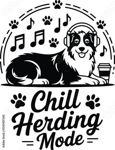 Relaxed Border Collie Design with Music and Coffee Chill Herding Mode for Dog Lovers everywhere.