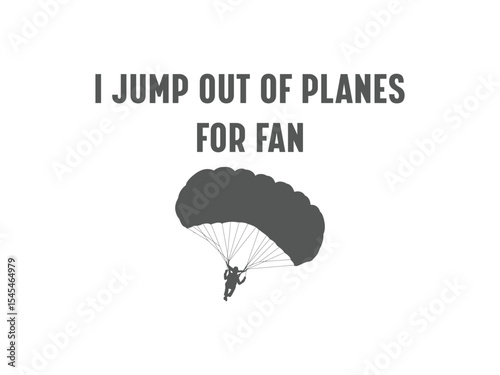 Jumping for fun tee extreme sports shirt for fearless skydivers