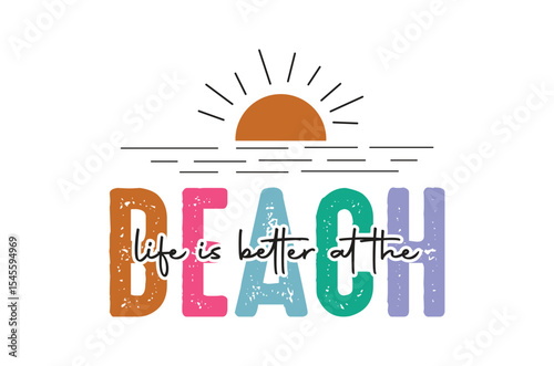 life is better at the, Summer Beach Vector Illustration, summer svg, beach t shirt quotes,  Retro Summer t shirt Sublimation, Beach Vacation SVG, Cricut Cut File, Summer Holiday silhouette, Lake svg