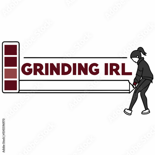 Girl power grinding irl hard work progress bar