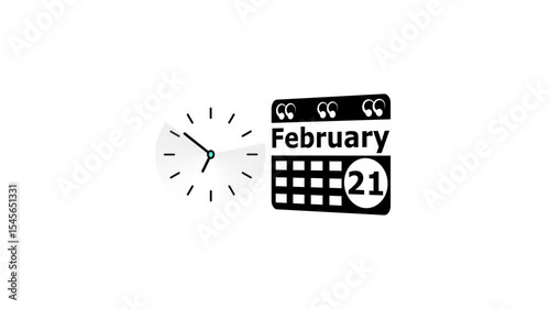 February month 21 date calendar icon  and  black color clock animation. Digital calendar month concept design on White background.