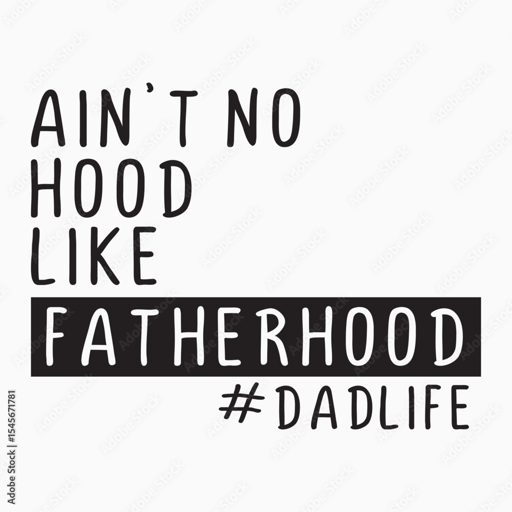 Obraz premium Aint No Hood Like Fatherhood dadlife Retro SVG T shirt design vector sublimation PNG