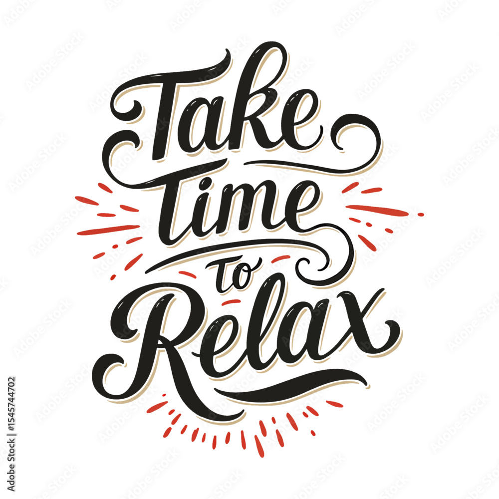 Inspirational Self-Care Quote 'Take Time to Relax' Calligraphy Inspirational Self-Care Quote 'Take Time to Relax' Calligraphy
