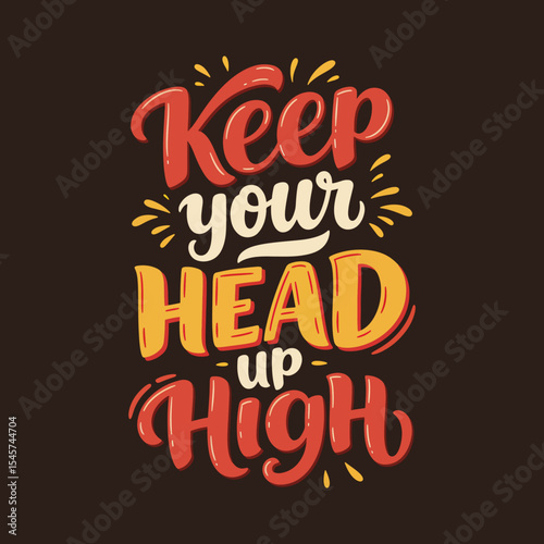 Inspirational Quote 'Keep Your Head Up High' Retro Lettering Design