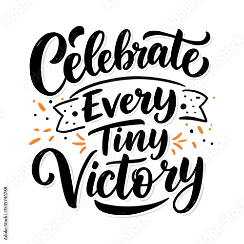 Inspirational Quote 'Celebrate Every Tiny Victory' Hand-Lettering Design