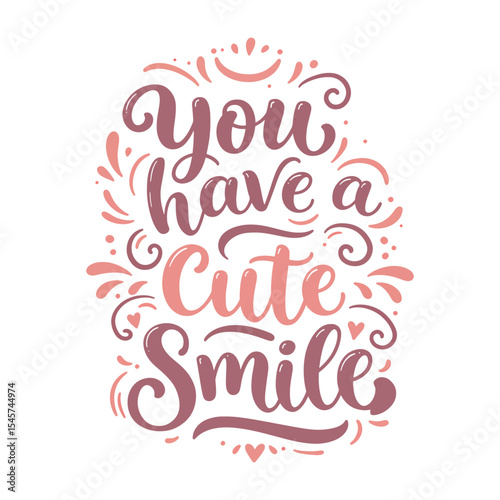 Cute Compliment Quote 'You Have a Cute Smile' Calligraphy Lettering