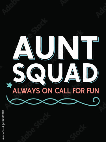 Aunt Squad – Always On Call for Fun