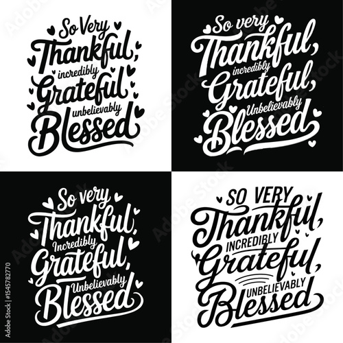 Inspirational Typography Art: So Very Thankful, Incredibly Grateful, Unbelievably Blessed, Perfect for Positive Affirmations, Thanksgiving Designs, Spiritual Content, and Motivational Home Decor