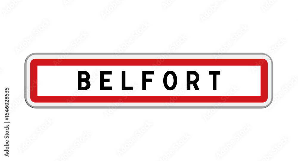Panneau d'entrée Belfort, Territoire de Belfort, Bourgogne-Franche-Comté Panneau d'entrée Belfort, Territoire de Belfort, Bourgogne-Franche-Comté