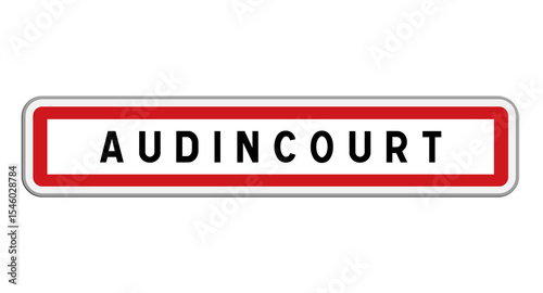 Panneau d'entrée Audincourt, Doubs, Bourgogne-Franche-Comté