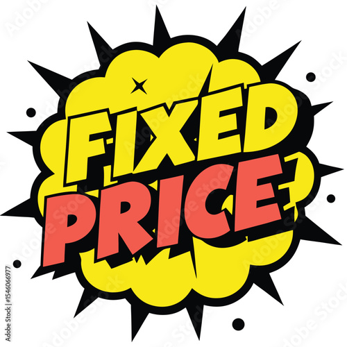 Yellow and Black Comic Book Burst with the Words Fixed Price in Red