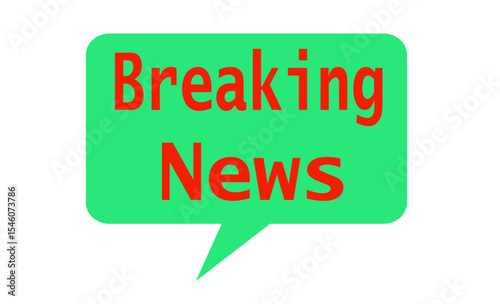 Breaking News message in speech bubble on white background