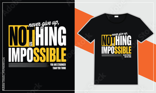 Motivational typography t shirt design nothing impossible