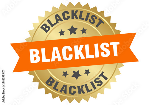 blacklist. blacklist round orange and gold label isolated on transparent background
