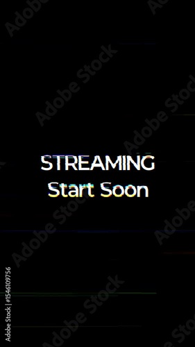 Streaming start soon glitch text on black background, vertical animation dynamic glitch distortion effect. Suitable for digital live streaming event, online gaming channel, and video content creation.