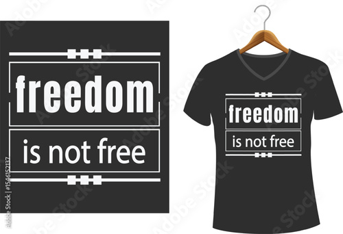 Black v neck t shirt displaying powerful message freedom is not free design