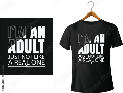 Black t shirt with i am an adult text on it for sarcastic humor.