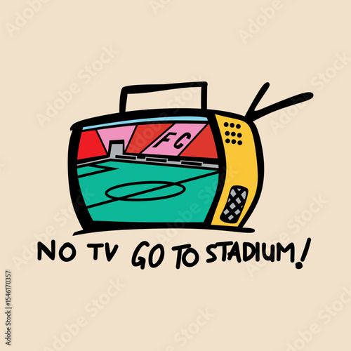 No TV Go To Stadium