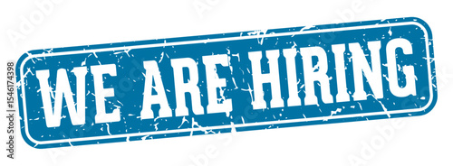 we are hiring rectangular sign. we are hiring stamp