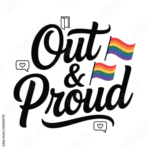 Out & Proud t shirt design, isolated white background,