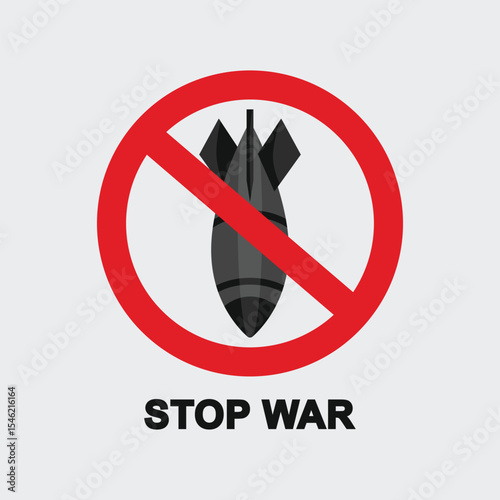 Stop war symbol with red prohibition sign over bomb icon, anti-war protest graphic, peace message, flat vector illustration on light gray background.