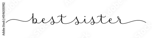 BEST SISTER black vector brush calligraphy banner on white background