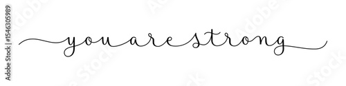 YOU ARE STRONG black vector brush calligraphy banner on white background