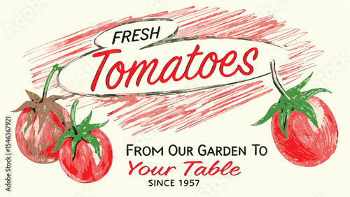 Illustration of fresh tomatoes advertisement with red and green colors and text since nineteen fifty seven
