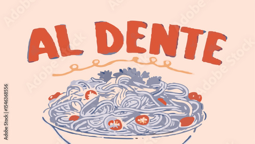 Illustration of a bowl of pasta with tomatoes and herbs under the words al dente in red letters