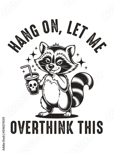 Hang On Let me Overthink This,  Funny and sarcastic adult T-shirt design with bold text perfect for humor lovers and edgy merchandise.