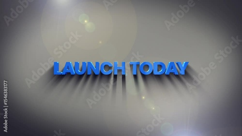 Launch Today Animated 3D Text in 4K