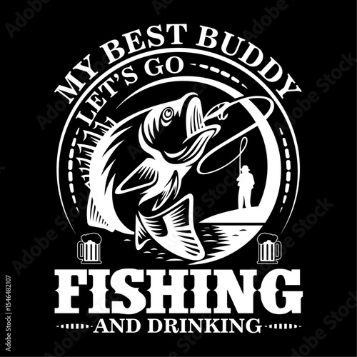 My Best Buddy Let's Go Fishing T shirt Design