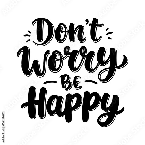 Inspirational Quote 'Don't Worry Be Happy' Hand-Lettering Typography