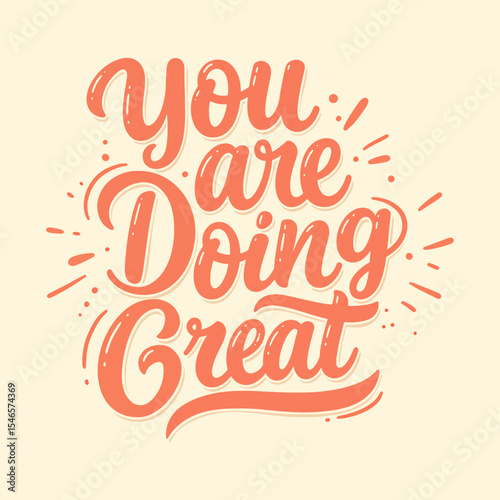 Inspirational Quote of Encouragement 'You are Doing Great' Lettering