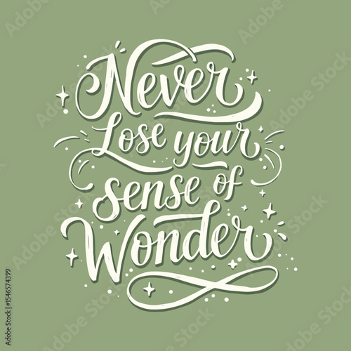 Inspirational Quote 'Never Lose Your Sense of Wonder' Whimsical Calligraphy