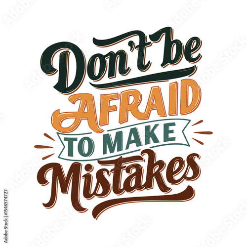 Inspirational Quote 'Don't be Afraid to Make Mistakes' Hand-Lettering