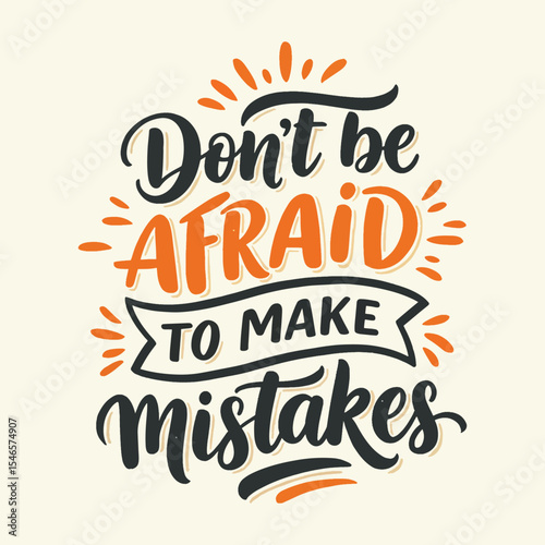 Inspirational Quote 'Don't be Afraid to Make Mistakes' Vintage Lettering