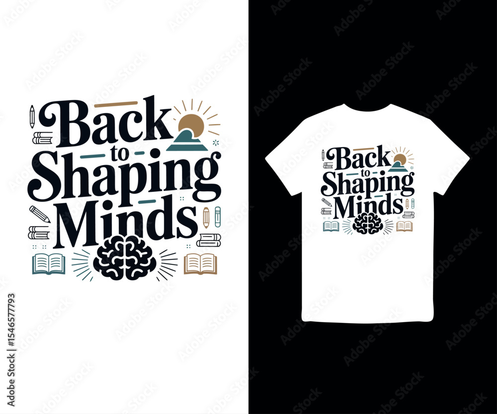 Naklejka premium Back to shaping minds, back to school, t-shirt