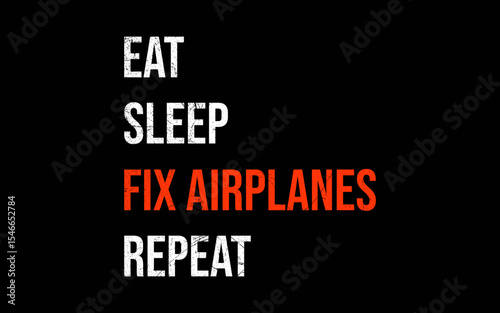 Funny Aircraft Mechanic Eat Sleep Fix Airplanes t-shirt quotes svg design