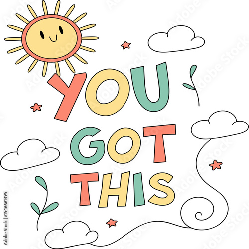 Inspirational and Motivational Message Featuring the Words You Got This