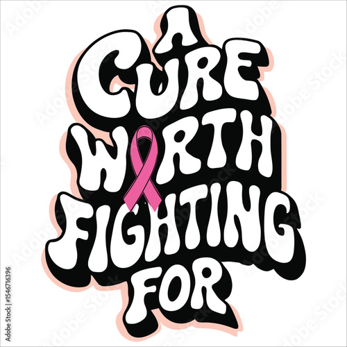cure worth fighting for