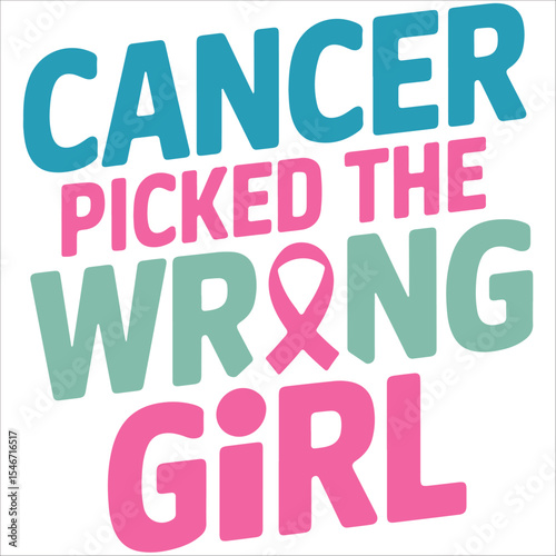 cancer picked the wrong girl