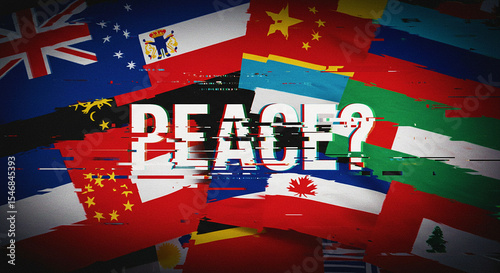 A collage of various country flags with the word peace and a question mark overlayed with glitch effects