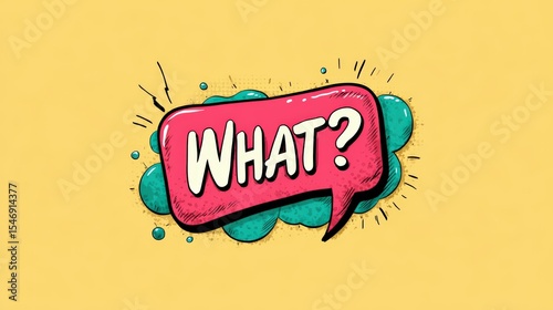 Colorful comic style speech bubble with the word what in coral pink and teal green color