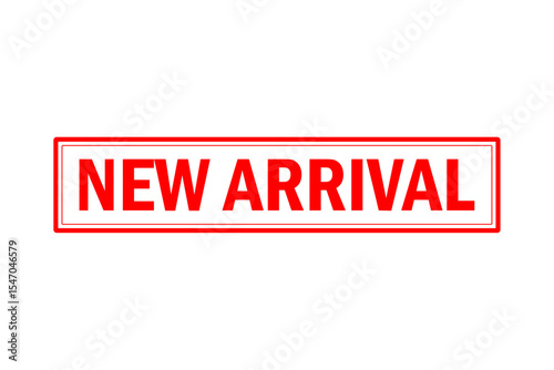 NEW ARRIVAL - NEW ARRIVAL text written on Red Rubber Stamp 
