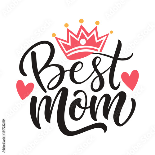 Best Mom Lettering with Heart and Crown