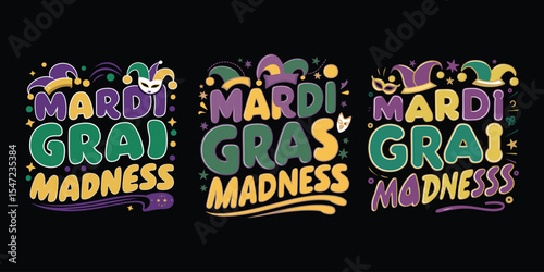Three colorful mardi gras madness designs on a black background for party invitations