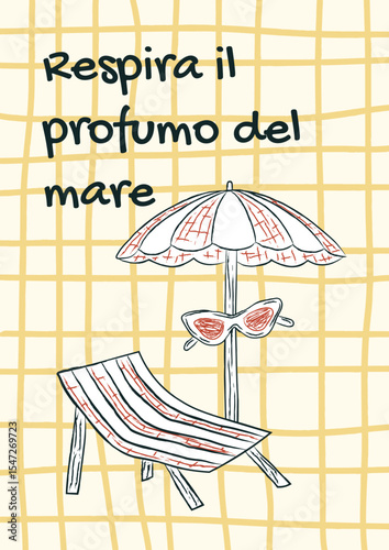 Hand-drawn Italian beach poster with striped deck chair, sunbed, parasol, retro sunglasses on checkered background for summer branding, ads, postcards, and social media. Respira il profumo del mare.